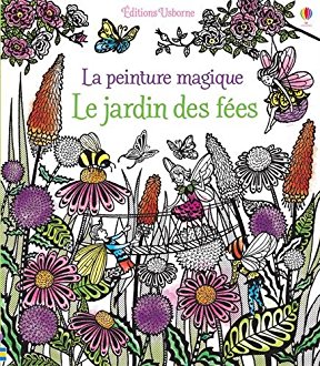 Peinture magique - Le jardin des fées