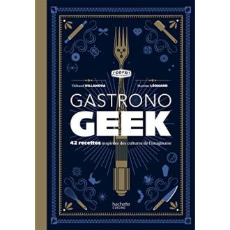 Livre de cuisine Gastronogeek : 42 recettes inspirées des cultures de l'imaginaire.