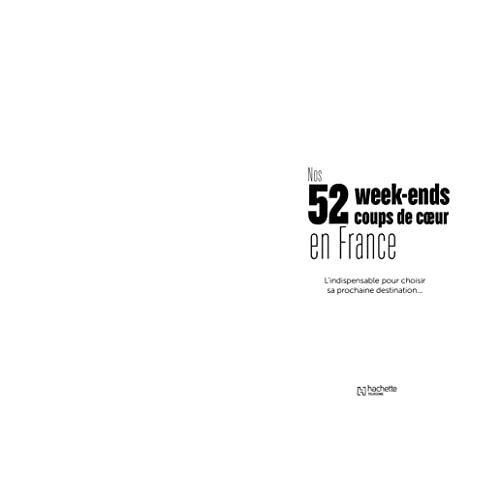 Guide des 52 week-ends en France, idées de voyage et découverte, cadeau parfait pour explorer la richesse naturelle et culturelle française.