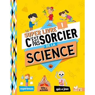 Livre éducatif C'est pas sorcier de la science pour enfants, couverture colorée avec activités scientifiques interactives.