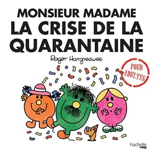 Livre humoristique et illustré pour surmonter la crise de la quarantaine avec conseils pratiques et anecdotes amusantes.