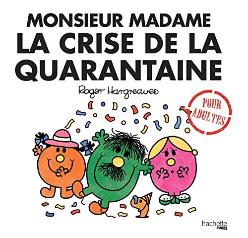 Livre humoristique et illustré pour surmonter la crise de la quarantaine avec conseils pratiques et anecdotes amusantes.