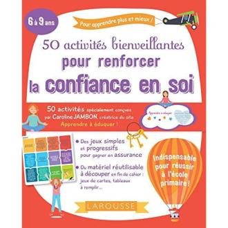 Livre enfant activités bienveillantes, 6-9 ans, renforcer confiance, éducatif, ludique, matériel réutilisable, jeux progressifs, cadeau idéal fille garçon.