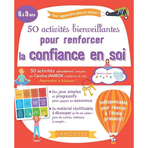 Livre enfant activités bienveillantes, 6-9 ans, renforcer confiance, éducatif, ludique, matériel réutilisable, jeux progressifs, cadeau idéal fille garçon.
