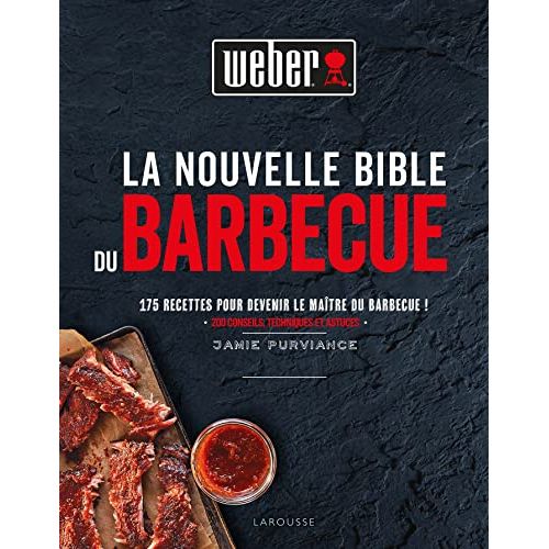 Livre La Nouvelle Bible du Barbecue Weber avec 175 recettes pour amateurs de grillades, idées cadeaux parfaites pour passionnés de barbecue.