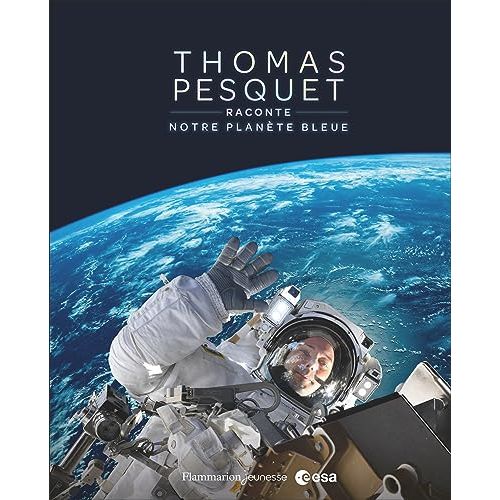 Livre Thomas Pesquet Planète Bleue éducation écologique cadeau femme rêveuse