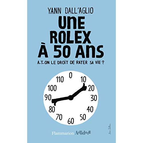 Livre 'Une Rolex à 50 ans' par Yann Dall'Aglio pour cadeau d'anniversaire humoristique et philosophique.