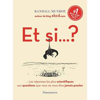 Livre Et si... ? de Randall Munroe, idées cadeaux culturelles, humoristique, science ludique, couverture rigide, explorations scientifiques amusantes, beauté esthétique.