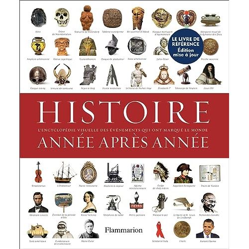 Encyclopédie pour enfant sur l'Histoire, cadeau éducatif illustré, captivant pour jeunes curieux, dès 7 ans, publié par Flammarion