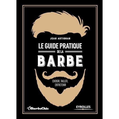 Guide pratique de la barbe pour hommes, styles et soins