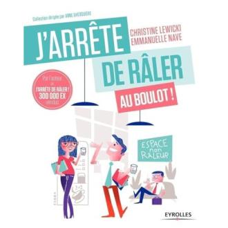 Livre J'arrête de râler au boulot – défi 21 jours, bien-être au travail, cadeau transformation professionnelle, Christine Lewicki, Emmanuelle Nave.