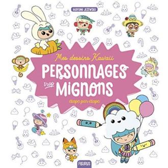 Mes dessins kawaii - Livre pour apprendre à dessiner des personnages adorables inspirés de l'univers kawaii.