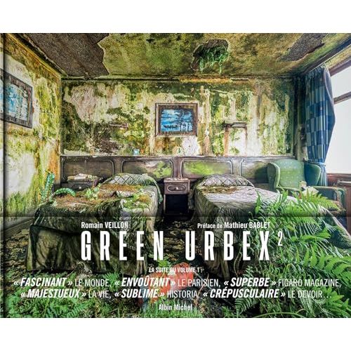 Livre Green Urbex 2 par Romain Veillon avec préface de Mathieu Bablet, éloge visuel des lieux abandonnés.