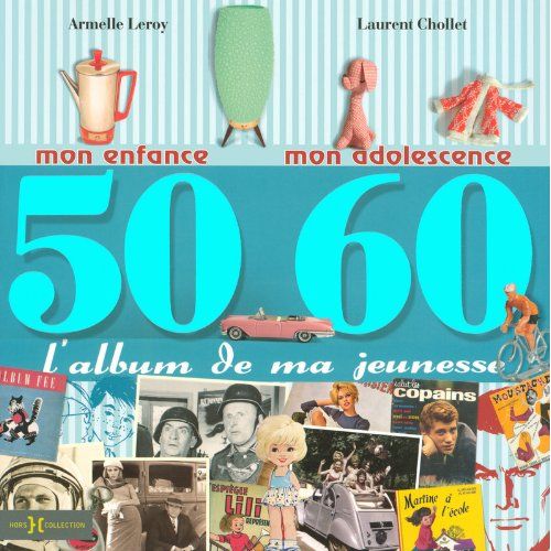 Livre souvenir années 50-60 : voyage nostalgique pour ceux nés en 1953, icônes et anecdotes rétro