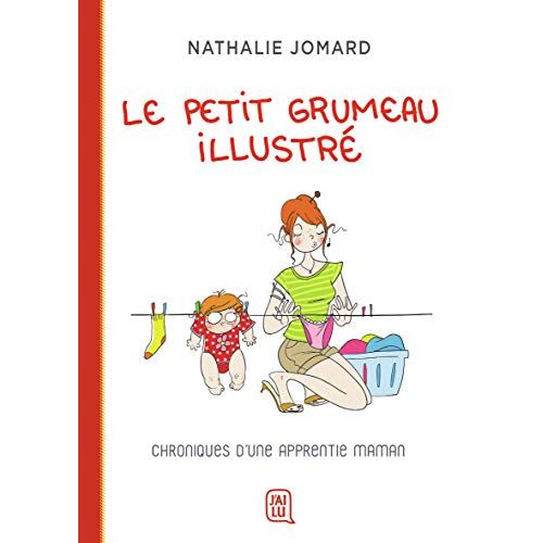 Livre humour parentalité 'Le Petit Grumeau Illustré' par Nathalie Jomard, cadeau idéal pour nouveaux parents.