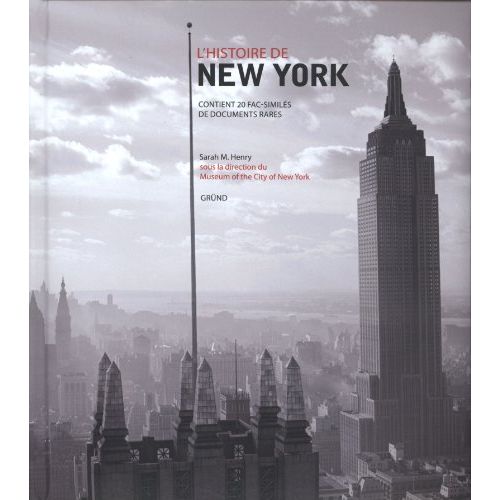 Livre illustré sur l'histoire de New York avec illustrations et documents d'époque, de la fondation à son rôle dans les événements clés de l'histoire des États-Unis.