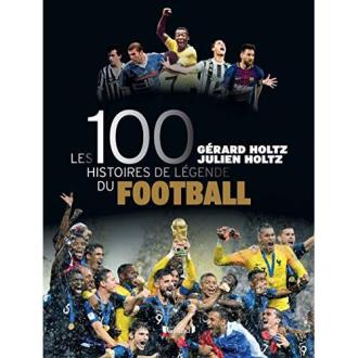 Livre 'Les légendes du foot' par Gérard Holtz, histoires passionnantes et héritage footballistique intemporel.