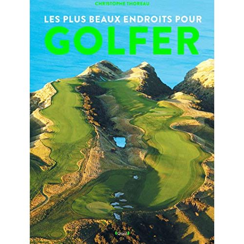 Livre passionnant sur les plus beaux parcours de golf du monde