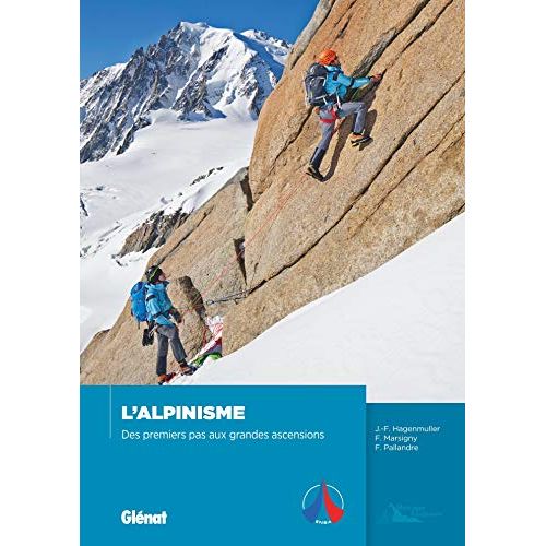 Livre Alpinisme ENSA conseils pratiques ascensions montagne cadeau passionnés