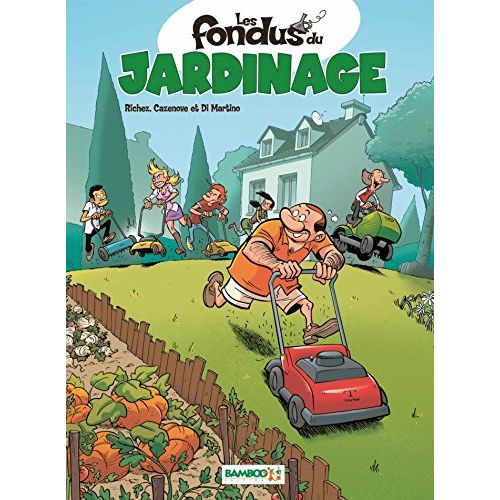 Bande dessinée jardinage humoristique Les Fondus du Jardinage conseils et astuces.