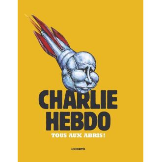 Charlie Hebdo tous aux abris