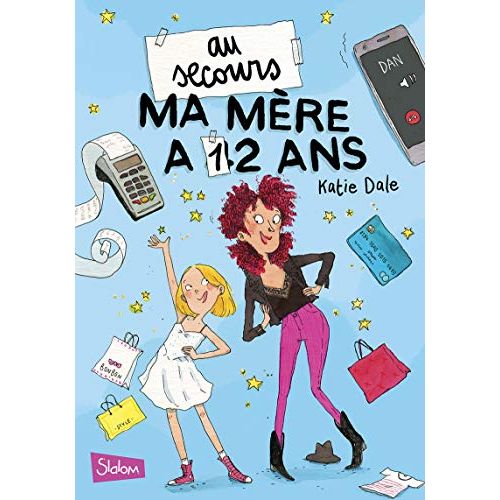 Roman jeunesse humoristique 'Au secours, ma mère a 12 ans' par Katie Dale, cadeau idéal pour lecteurs adolescents.