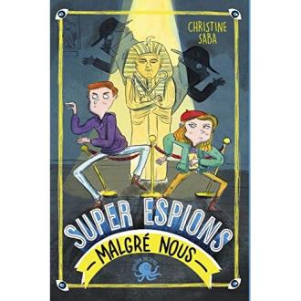 Roman pour enfant Super espions malgré nous : idée cadeau originale pour encourager la lecture chez les enfants.