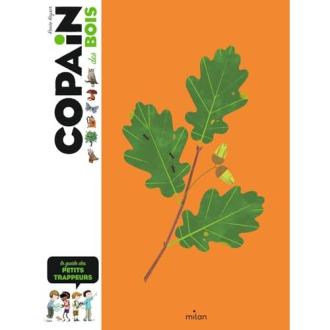 Livre éducatif 'Copain des bois' pour enfants, guide nature et aventures, par Renée Kayser, Editions Milan.