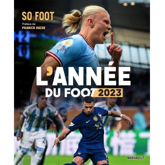 So Foot 2023 - Revivez les moments forts de la saison 2022-2023 avec des articles détaillés et des analyses approfondies.