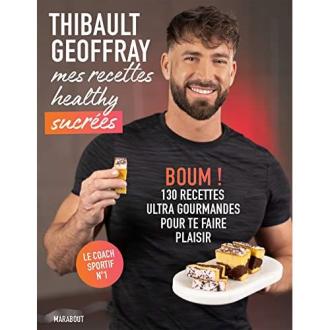Livre Mes recettes healthy sucrées de Thibault Geoffray, gourmandises saines pour sportifs.