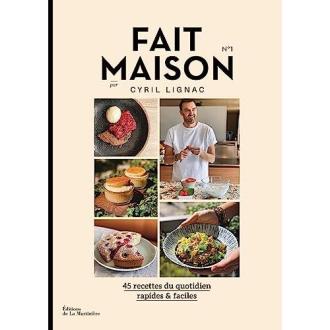 Fait maison - livre cuisine Cyril Lignac