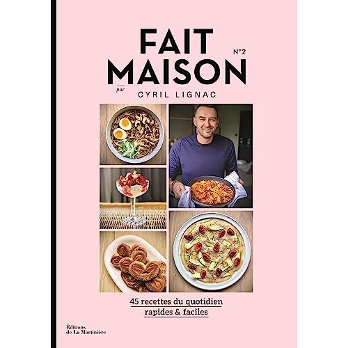 Livre Fait Maison de Cyril Lignac avec 80 recettes diversifiées