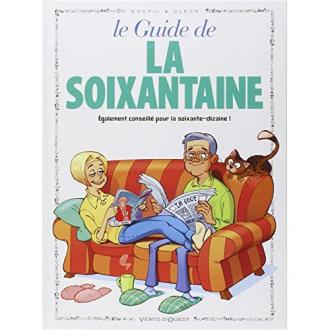 BD Le Guide de la soixantaine : Bande dessinée humoristique sur la vie après 60 ans, offrant des éclats de rire et de la légèreté.