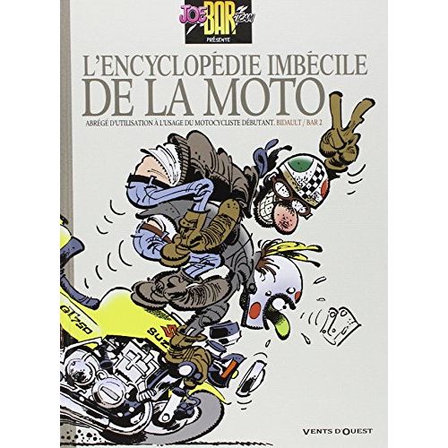 Encyclopédie moto humouristique par Bidault & Bar2 pour fans de deux-roues cinquantenaires.