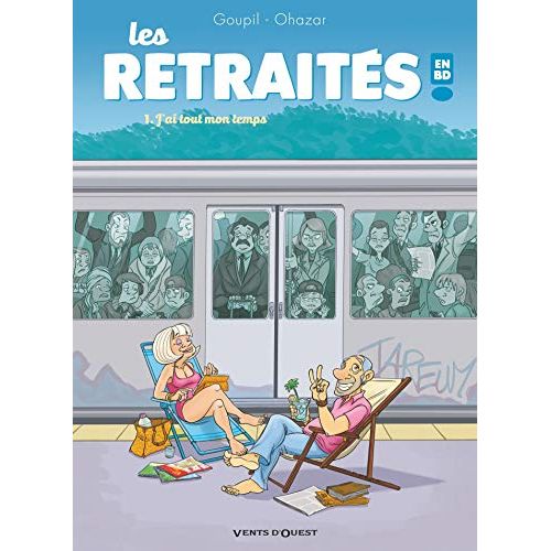 Les Retraités en BD - Tome 01: J'ai tout mon temps - Cadeau hilarant pour les retraités