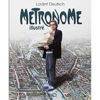 Livre Le Métronome illustré de Lorànt Deutsch - Une plongée captivante dans l'histoire de Paris avec des illustrations magnifiques.