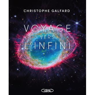 Livre 'Voyage vers l'infini' de Christophe Galfard avec images cosmos et astronomie