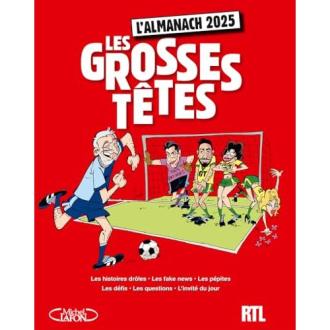Almanach 2025 des Grosses Têtes: moments drôles, citations et défis de l'émission Laurent Ruquier pour des journées pleines de rires et de bonne humeur.
