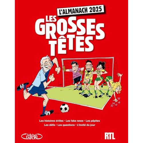 Almanach 2025 des Grosses Têtes: moments drôles, citations et défis de l'émission Laurent Ruquier pour des journées pleines de rires et de bonne humeur.