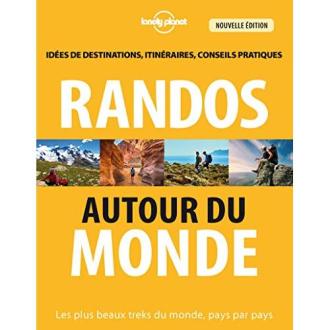 Randos autour du monde : Idées de destinations, itinéraires, conseils pratiques