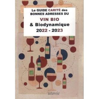 Guide Carité des adresses du vin BIO & Biodynamique, pour amateurs de vin bio et valeurs éthiques