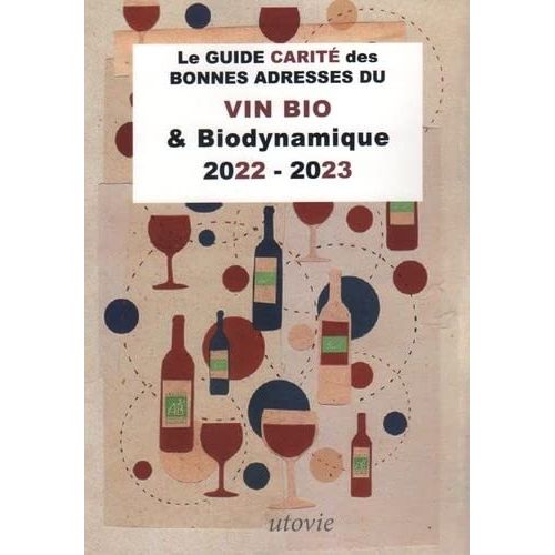 Guide Carité : Les meilleures adresses de vin bio & biodynamique