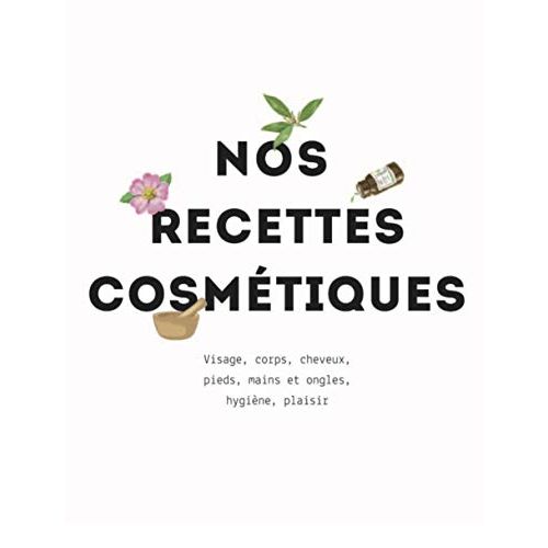Guide pratique pour fabriquer des cosmétiques maison naturels, idéal pour les passionnés de soins DIY. Cadeau parfait alliant créativité et bien-être.