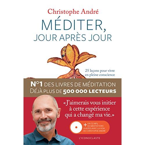 Méditer, jour après jour C André - Ed L'Iconoclaste