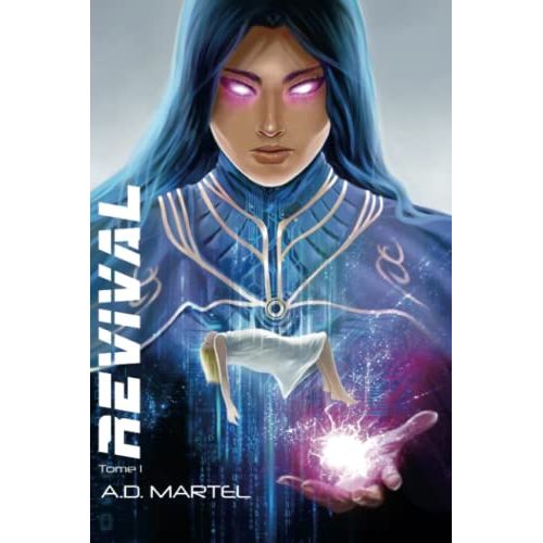 Tome 1 Saga Revival A.D.Martel, cadeau littéraire pour ados en quête d'évasion