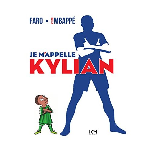 BD Je m'appelle Killian par Kylian Mbappé et Faro : le cadeau idéal pour les jeunes fans de foot.
