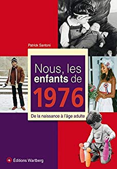 Nous les enfants de 1976 - P. Santoni