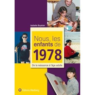 Nous les enfants de 1978 - I. Bryskier - Ed. Wartberg 