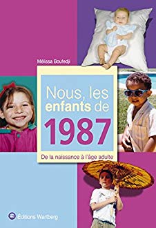 Nous les enfants de 1977 - Mélissa Boufedji - Ed.WARTBERG