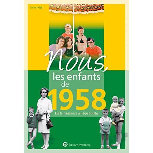 Livre nostalgie Nous, les enfants de 1958, voyage dans le temps.